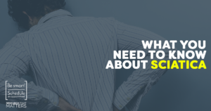 What You Need to Know About Sciatica