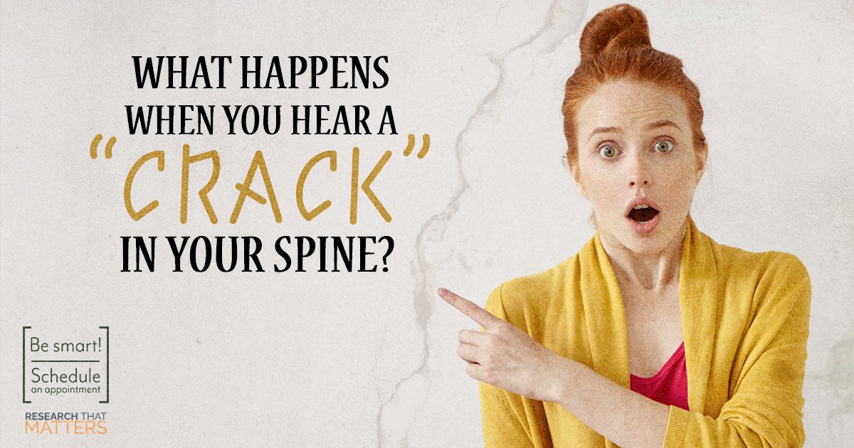 What Happens When You Hear a “CRACK” in Your Spine?